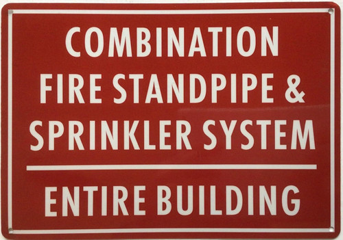 Combination fire standpipe and sprinkler system entire building sign Combination fire standpipe and sprinkler system entire building sign