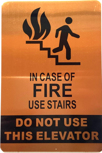IN CASE OF FIRE USE STAIRS DO NOT USE THIS ELEVATOR SIGN