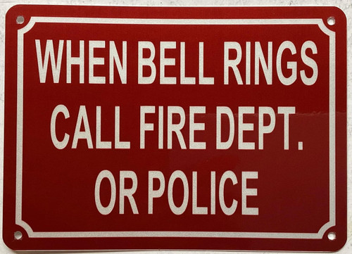 when bell rings call fire dept or police SIGN -small elegant size