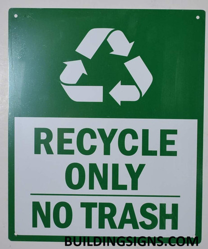 Recycle ONLY NO Trash Recycle ONLY NO Trash