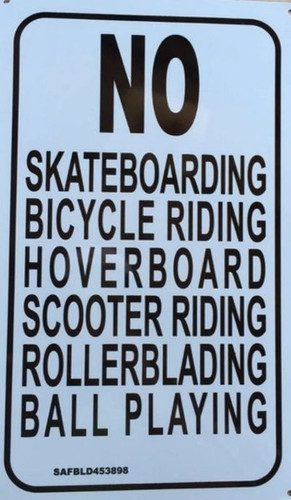 No Skateboarding Bicycle riding, Hoverboard scooter riding Rollerblading ball playing No Skateboarding Bicycle riding, Hoverboard scooter riding Rollerblading ball playing