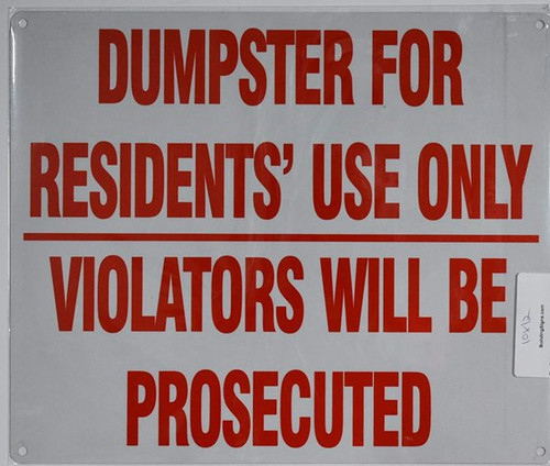 Dumpster for Residents' Use Only, Violators Will Be Prosecuted