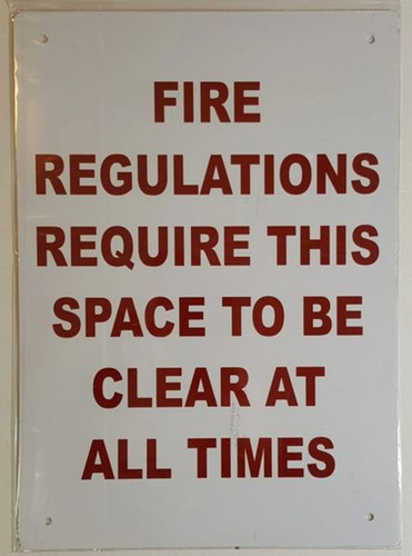 FIRE REGULATION REQUIRE THIS SPACE TO BE CLEAR AT ALL TIMES
