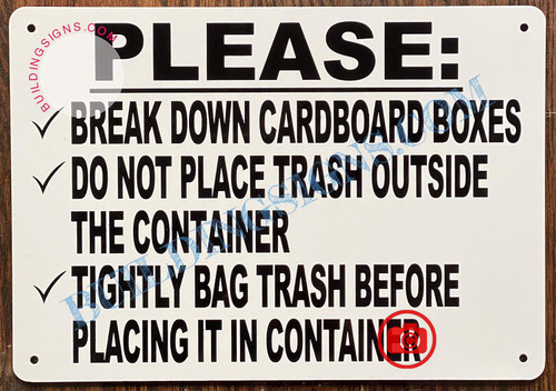 Garbage Container Rules- Please Break Cardboard, DO NOT Place Trash Outside Container.