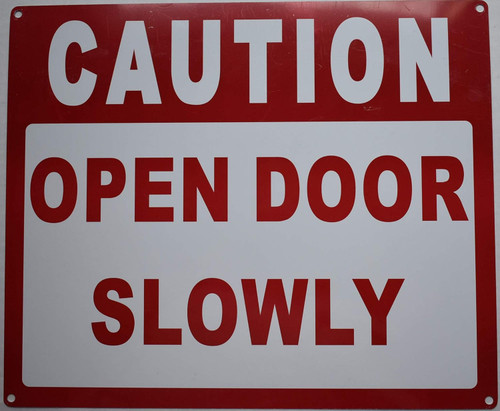 Caution Open Door Slowly Sign Caution Open Door Slowly Sign