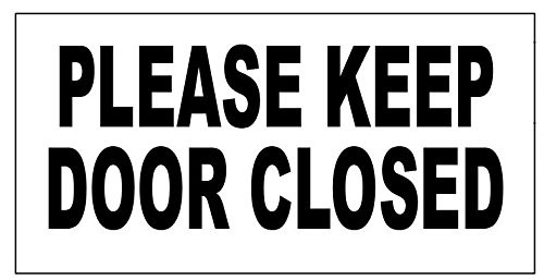 Please Keep Door Closed Sign Color White -Sign with Double Side Tape