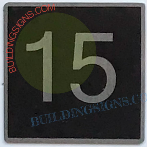 ELEVATOR FLOOR NUMBER 15 SIGN- ELEVATOR JAMB PLATE FLOOR 15 SIGN