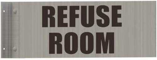 Refuse Room Sign -Two-Sided/Double Sided Projecting, Corridor and Hallway Sign Refuse Room Sign -Two-Sided/Double Sided Projecting, Corridor and Hallway Sign