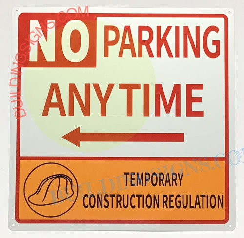 NO Parking Anytime Temporary Construction Regulation SignLeft Arrow