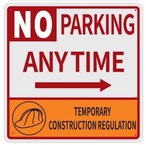 NO Parking Anytime Temporary Construction Regulation SignRight Arrow