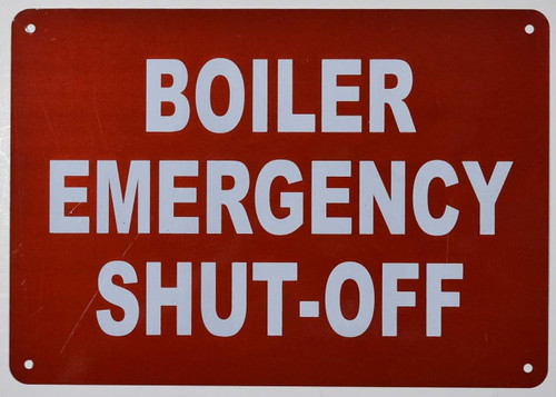 BOILER EMERGENCY SHUT-OFF SIGN BOILER EMERGENCY SHUT-OFF SIGN