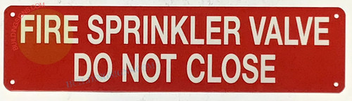 FIRE SPRINKLER VALVE DO NOT CLOSE SIGN, Fire Safety Sign FIRE SPRINKLER VALVE DO NOT CLOSE SIGN, Fire Safety Sign