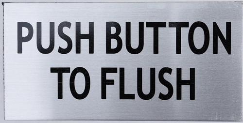 PUSH BUTTON TO FLUSH SIGN