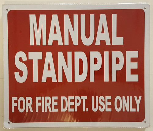 MANUAL STANDPIPE FOR FIRE DEPARTMENT USE ONLY SIGN MANUAL STANDPIPE FOR FIRE DEPARTMENT USE ONLY SIGN