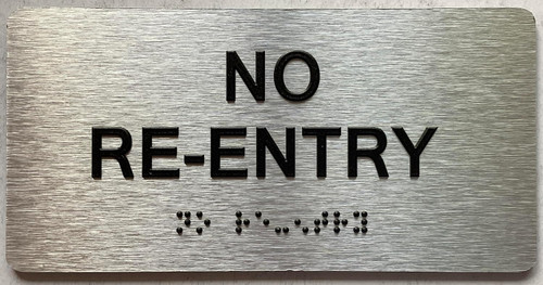 NO RE-ENTRY sign with Raised letters/Image & Grade 2 Braille - Includes Red Adhesive pad for Easy Installation NO RE-ENTRY sign with Raised letters/Image & Grade 2 Braille - Includes Red Adhesive pad for Easy Installation