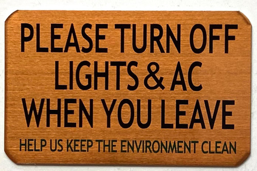 PLEASE TURN OFF LIGHTS & AC WHEN YOU LEAVE- SIGN