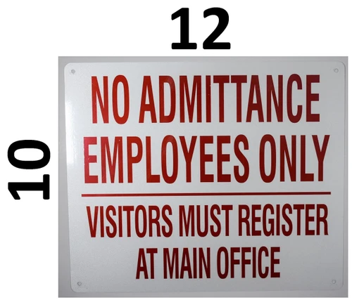 NO ADMITTANCE EMPLOYEES ONLY VISITORS MUST REGISTER AT MAIN OFFICE SIGN ...
