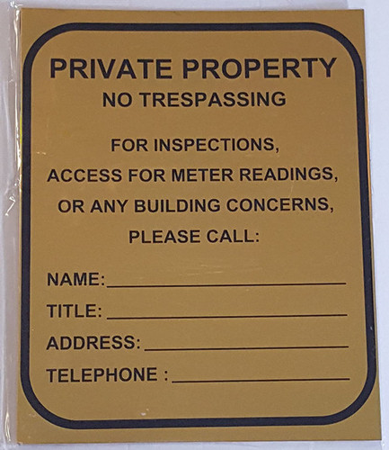 PRIVATE PROPERTY - NO TRESPASSING FOR INSPECTION , ACCESS, METER READING OR ANY BUILDING CONCERNS PLEASE CALL SIGN PRIVATE PROPERTY - NO TRESPASSING FOR INSPECTION , ACCESS, METER READING OR ANY BUILDING CONCERNS PLEASE CALL SIGN