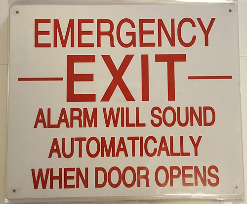 EMERGENCY EXIT ALARM WILL SOUND AUTOMATICALLY WHEN DOOR OPENS SIGN EMERGENCY EXIT ALARM WILL SOUND AUTOMATICALLY WHEN DOOR OPENS SIGN