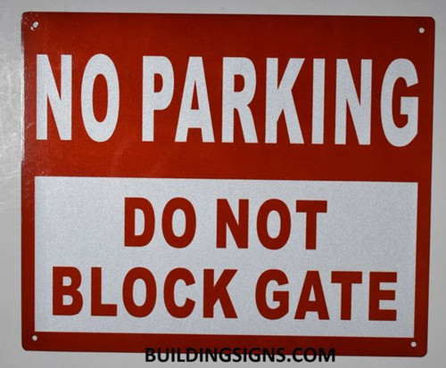 NO Parking DO NOT Block GATE SIGN NO Parking DO NOT Block GATE SIGN