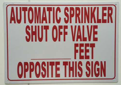 Automatic Sprinkler Shut-Off Valve Located Opposite This Sign  SIGN