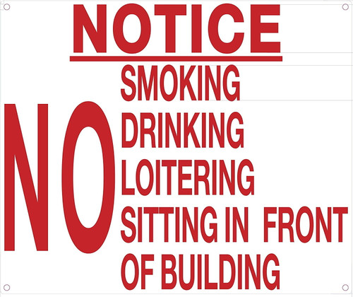NO Smoking, Drinking Loitering Sitting in Front of Building Sign NO Smoking, Drinking Loitering Sitting in Front of Building Sign