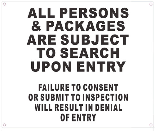 All Persons & Bags Subject to Search Upon Entry Sign All Persons & Bags Subject to Search Upon Entry Sign