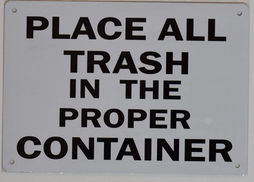 Place All Trash in The Proper Container Sign