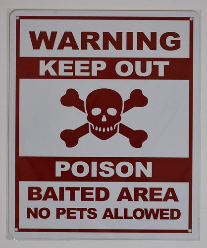 Warning Keep Out Poison BAITED Area NO Pets Allowed Sign Warning Keep Out Poison BAITED Area NO Pets Allowed Sign