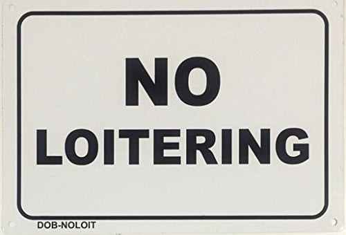 NO LOITERING SIGN