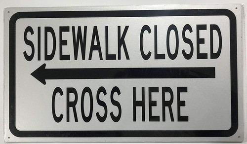 SIDEWALK CLOSED, CROSS HERE Signleft arrow