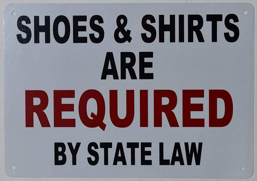 Shoes and Shirts are Required by State Law Sign