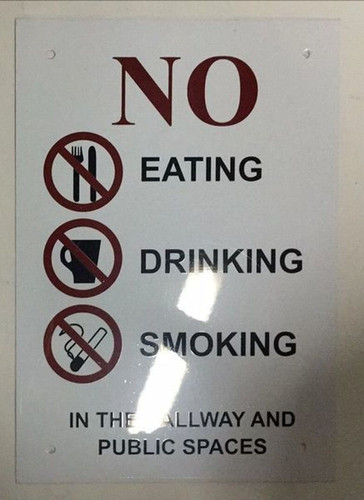 NO Eating NO Drinking NO Smoking in The Hallway and Public Spaces Sign
