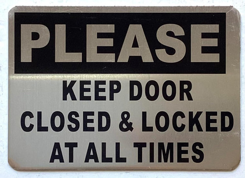 PLEASE KEEP DOOR CLOSED & LOCKED AT ALL TIMES SIGN