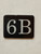 6B Mailbox Number SAFETY SIGN/ Locker Number SAFETY SIGN– Rust-Free Aluminum with Adhesive Backing