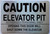 Caution Elavtor Pit sign with Raised letters/Image Includes Red Adhesive pad for Easy Installation