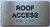 Roof Access Sign with Raised letters/Image & Grade 2 Braille - Includes Red Adhesive pad for Easy Installation