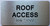 Roof Access DOB SIGN with Raised letters/Image & Grade 2 Braille - Includes Red Adhesive pad for Easy Installation