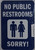 NO Public Restroom with Image DOB SIGN