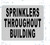 Sprinklers Throughout Building  Signage