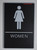 WOMEN Restroom Sign- BLACK- BRAILLE