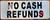 NO CASH REFUNDS SIGN- BRUSHED ALUMINUM