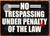 NO TRESPASSING Under Penalty of The Law DOB SIGN