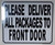 Please Deliver All Packages to Front Door HPD SIGN