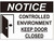Notice Controlled Enviroment Keep Door Closed Decal Sticker Sign