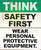 THINK SAFETY FIRST WEAR PERSONAL PROTECTIVE EQUIPMENT DOB SIGN