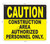 Caution: Construction Area Authorized Personnel ONLY Sign.