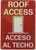 ROOF Access with Symbol HPD SIGN ROOF Access with Symbol HPD SIGN