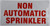 Non Automatic Sprinkler   Sign
