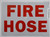 FIRE Hose   Signage
